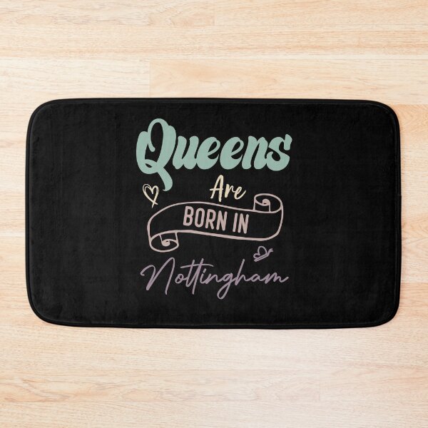 Item preview, Queens Are Born In Nottingham designed and sold by medbdj.