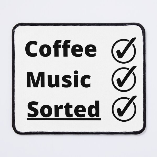 Item preview, Coffee Music Sorted, (Black Text) designed and sold by FinishYourSong.