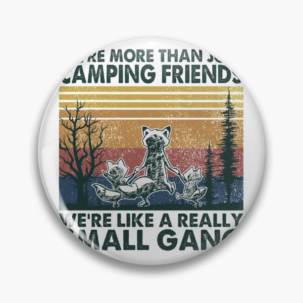 Item preview, We're More Than Just Camping Friends designed and sold by GaryCote112.