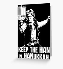 Keep the han in hanukkah shirt Greeting Card