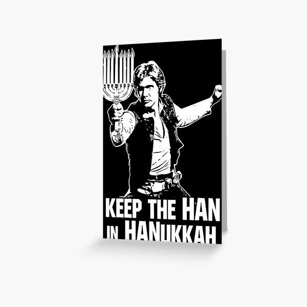 Keep the han in hanukkah shirt Greeting Card