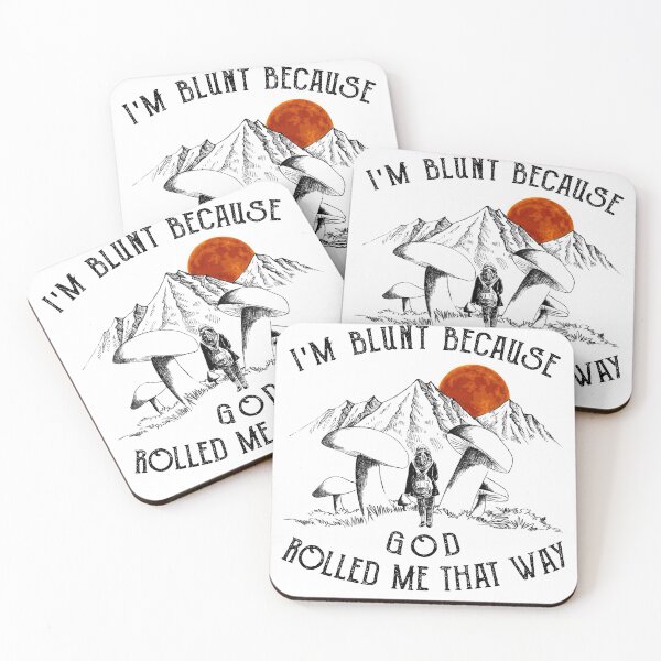 Item preview, I am Blunt Because GOD Rolled Me That Way designed and sold by GaryCote112.