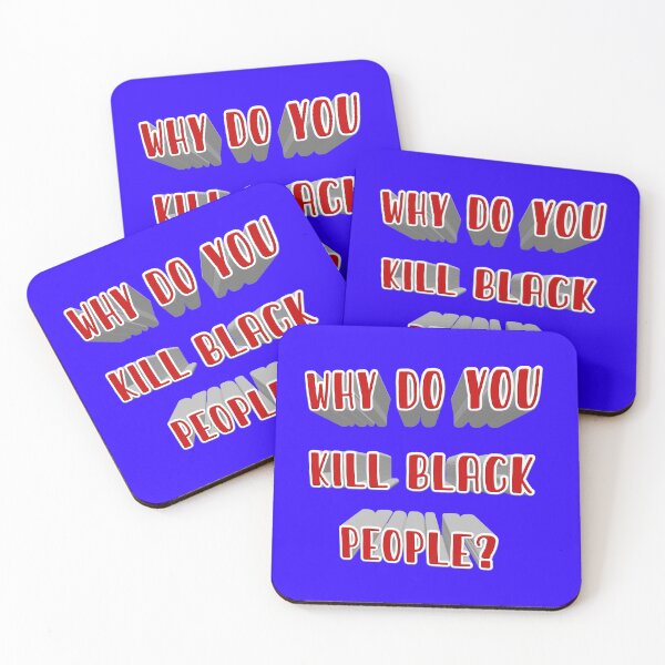 Item preview, Why do you kill black people ? 001 designed and sold by ITALY-Roselli-.