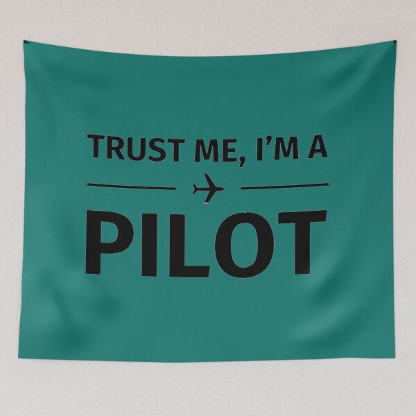 Item preview, TRUST ME, IM A  PILOT  designed and sold by Ljubomir Cvijovic.