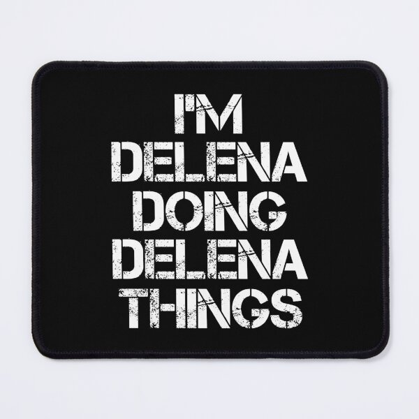 Item preview, Delena Name T Shirt - I'm Delena Doing Delena Things Name Gift Item Tee designed and sold by chezeva.