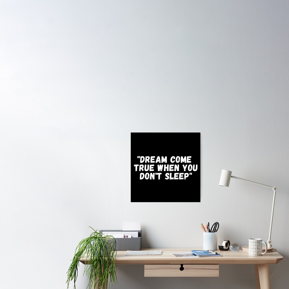 Dream come true when you don't sleep quotes virgilabloh Sticker for Sale  by Hzzz