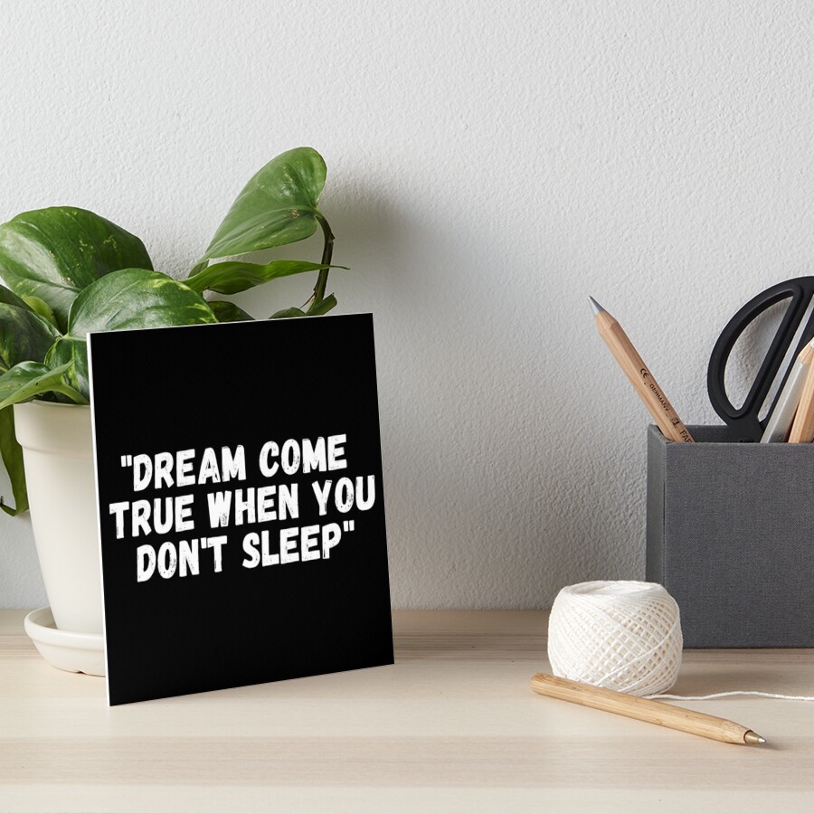 Dream come true when you don't sleep quotes virgilabloh Sticker for Sale  by Hzzz