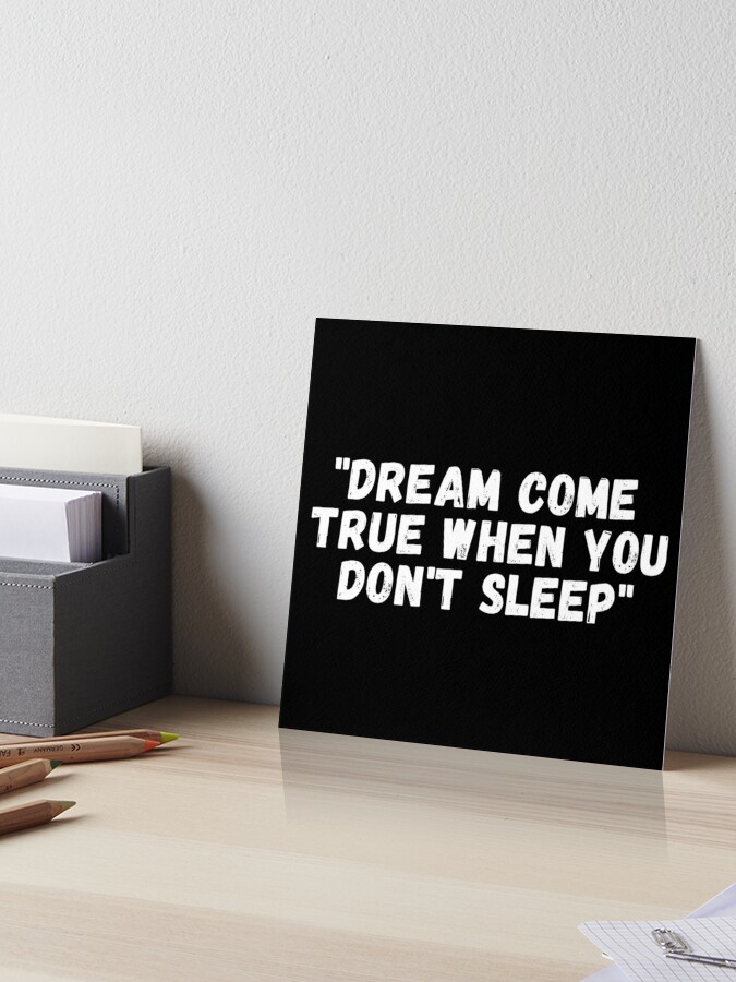 Dream come true when you don't sleep quotes virgilabloh Sticker for Sale  by Hzzz