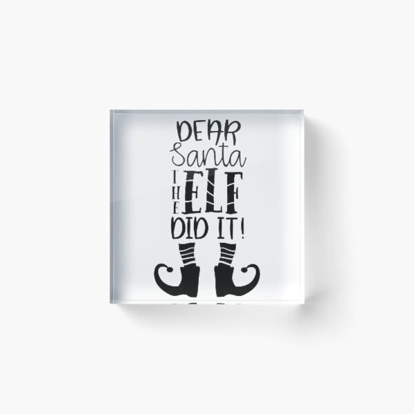 Item preview, Dear santa claus the elf did it designed and sold by omarbentoutah.