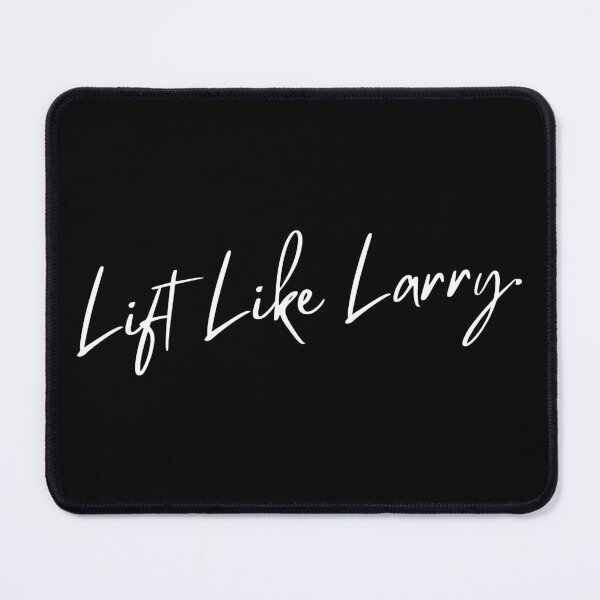 Item preview, Lift Like Larry (Larry Wheels) designed and sold by HeavyLiftGift.
