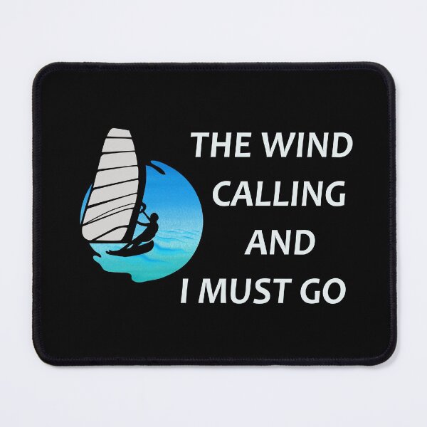 Item preview, Wind Calling And I Must Go Windsurfer Windsurfing Ocean Summer Gift designed and sold by TastefulTees.