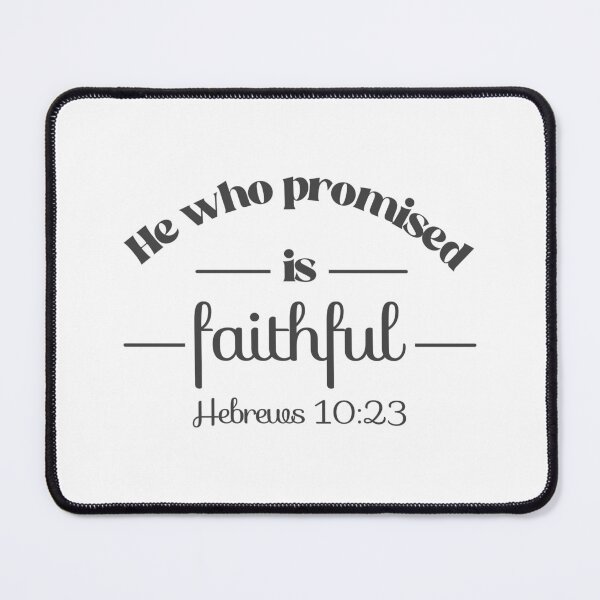 Item preview, Christian Design - He Who Promised is Faithful - Hebrews 10 23 designed and sold by simplydesignart.