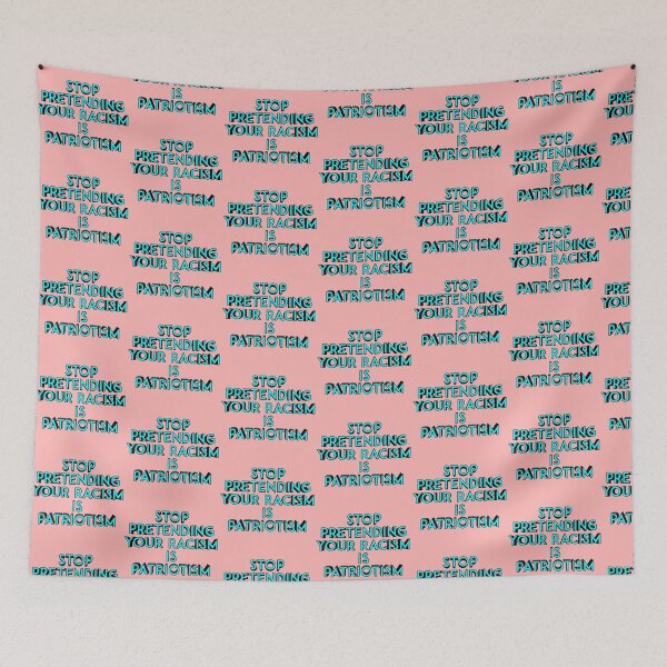 Item preview, Stop pretending your racism is patriotism 014 designed and sold by ITALY-Roselli-.