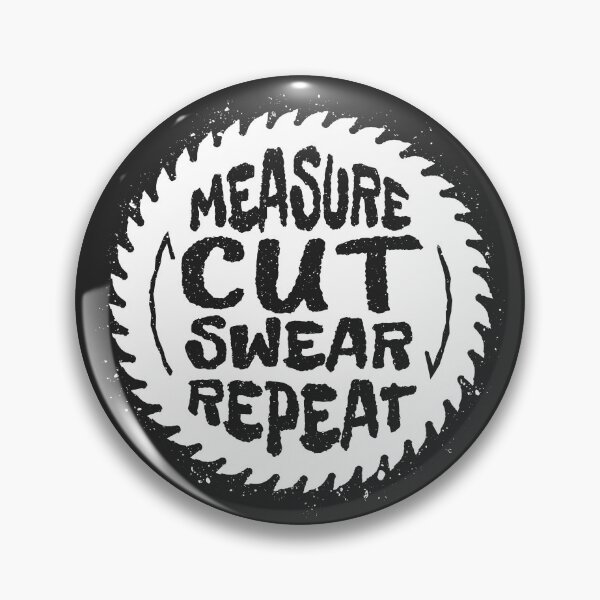 Item preview, The Woodwork Mantra - Measure Cut Swear Repeat designed and sold by Forestborn.