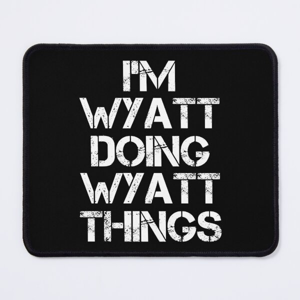 Item preview, Wyatt Name T Shirt - I'm Wyatt Doing Wyatt Things Name Gift Item Tee designed and sold by chezeva.
