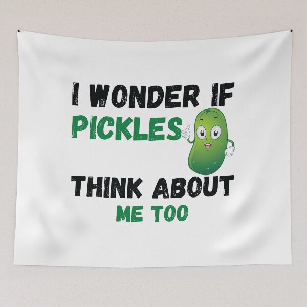 Item preview, I Wonder If Pickles Think About Me Too designed and sold by GoZayaan.