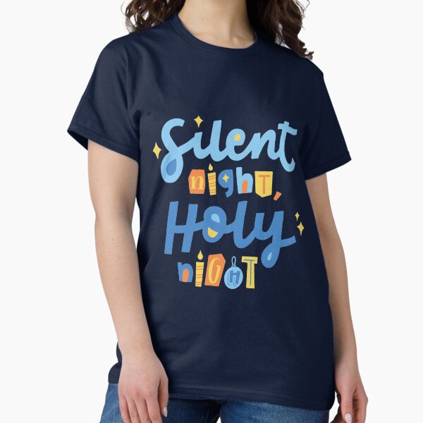 Silent Night Holy Night Quote | Best GRD Designs Classic T-Shirt
