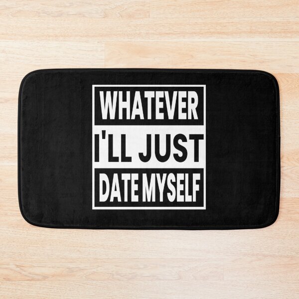 Item preview, Whatever I'll Just Date Myself designed and sold by ZiesMerch.