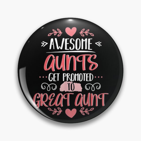 Item preview, Aunts Get Promoted to Great Aunt designed and sold by hoangminhSHOP.
