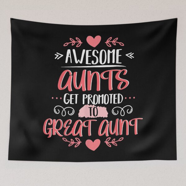 Item preview, Aunts Get Promoted to Great Aunt designed and sold by hoangminhSHOP.