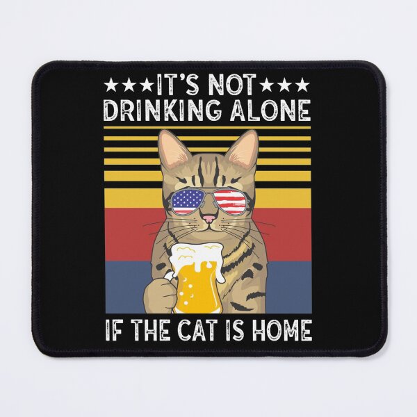 Item preview, Bengal Cat It's Not Drinking Alone If The Cat Is Home designed and sold by hoangminhSHOP.