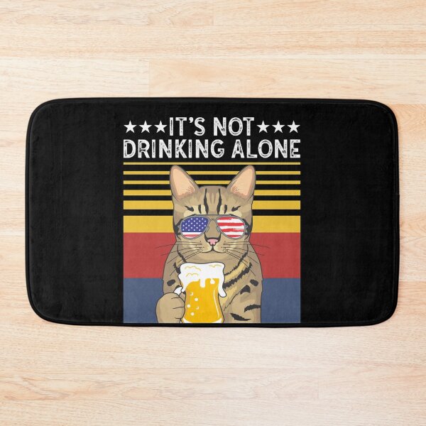 Item preview, Bengal Cat It's Not Drinking Alone If The Cat Is Home designed and sold by hoangminhSHOP.