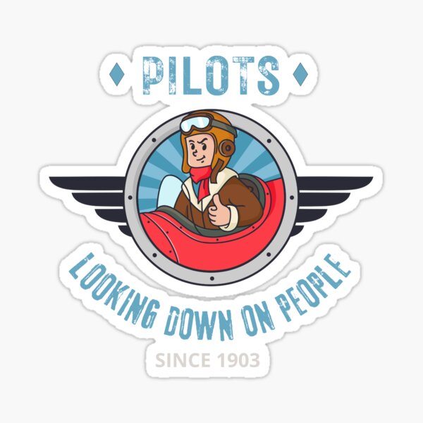 Item preview, Pilots. Looking Down On People Since 1903 Funny | Witty Aviation Design designed and sold by HROC.