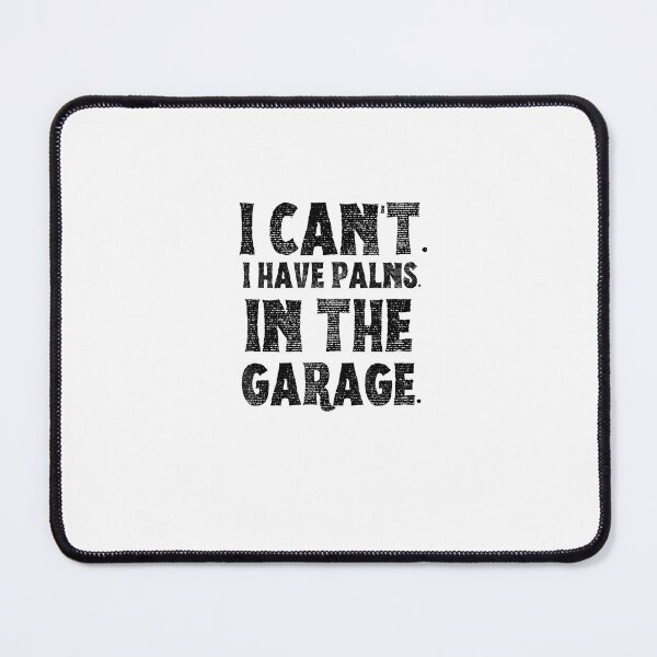 Item preview, Mens I Cant I Have Plans In The Garage Car Mechanic Design T-Shirt designed and sold by shop   luisant.