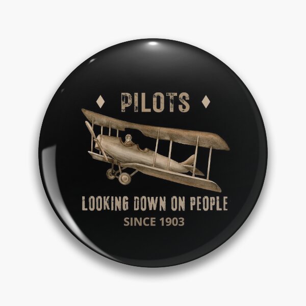 Item preview, Pilots. Looking Down On People Since 1903 Funny | Witty Aviation Design designed and sold by HROC.