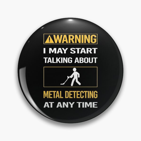 Item preview, Funny Warning Metal Detecting Detectorist designed and sold by FulviaContreras.