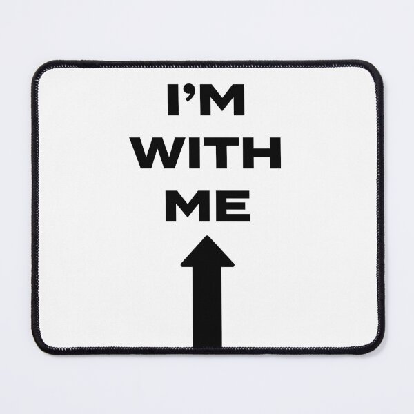 Item preview, I'm with Me designed and sold by fleros.