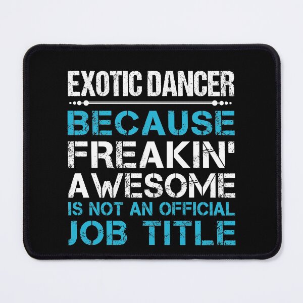 Item preview, Exotic Dancer T Shirt - Freaking Awesome Job Gift Item Tee designed and sold by oetate4774.