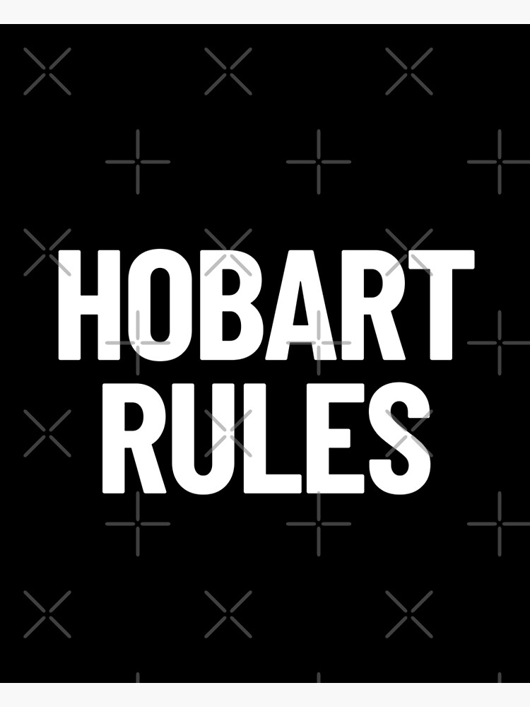  Hobart Rules Tasmania Australia Capital City Poster For Sale By 