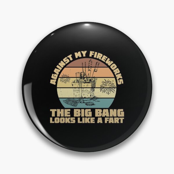 Item preview, My Fireworks Big bang Looks Like Fart Pyrotechnics Fireworks designed and sold by StrongShirts.