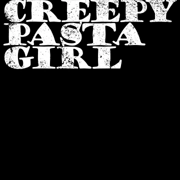 Vorschaubild zum Design Creepy Pasta Girl Women's Scary Horror Creepypasta Girl Gear von DynamicDesign