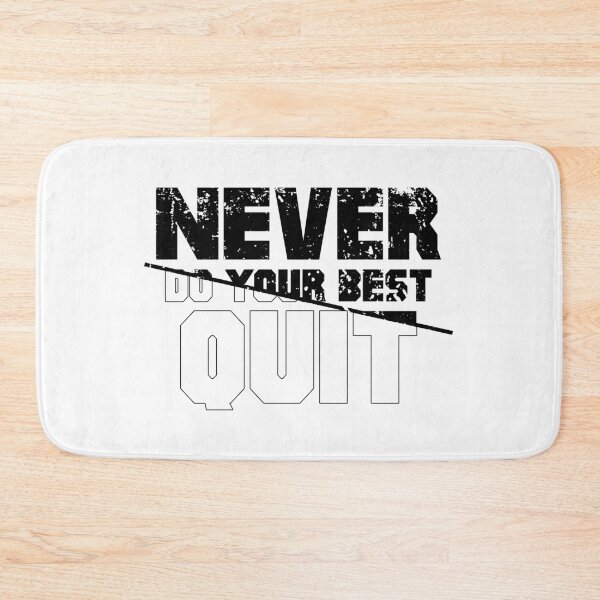 Item preview, Never Do You Best Quit designed and sold by Shirtinho Store.