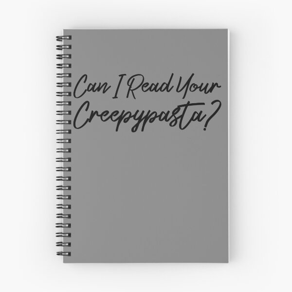 Item preview, Can I Read Your Creepypasta? Scary Horror Creepypasta Gear designed and sold by DynamicDesign.