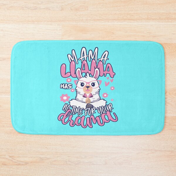 Item preview, Mama Llama Has No Time For Your Drama designed and sold by KC1max.