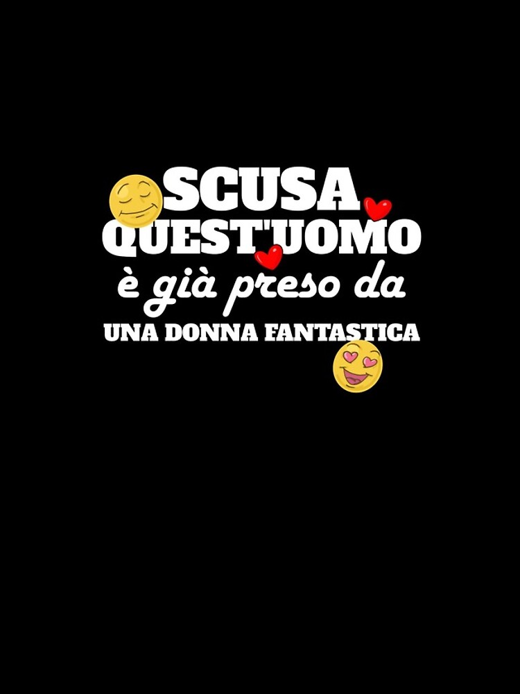 Aperçu 4 sur 4. Coque iPhone avec l'œuvre Scusa Quest'uomo E Gia Preso Da Unna Donna Fantastica Gear créée et vendue par DynamicDesign.