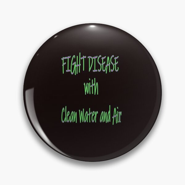 Item preview, FIGHT DISEASE WITH CLEAN WATER AND AIR designed and sold by CUTESTUFFnow.