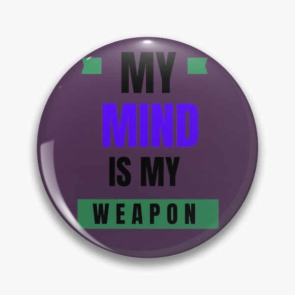 Item preview, My mind is my weapon designed and sold by Smart  Designer.