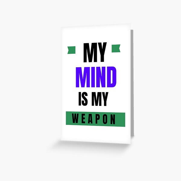 Item preview, My mind is my weapon designed and sold by Smart  Designer.