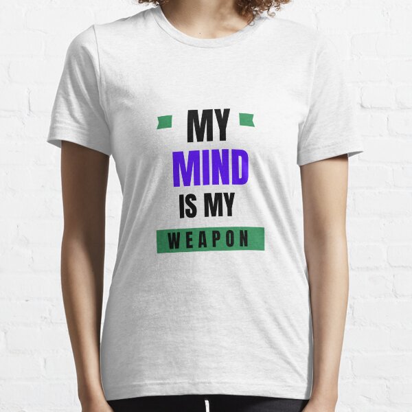 Item preview, My mind is my weapon designed and sold by Smart  Designer.