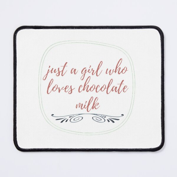 Item preview, just a girl who loves chocolate milk designed and sold by Kinkalow.