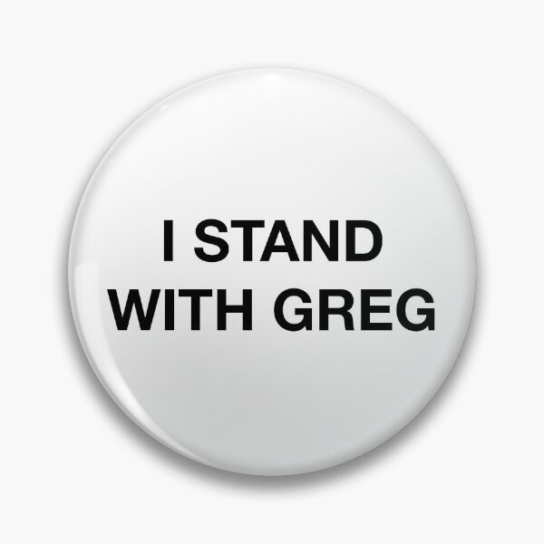 Item preview, I STAND WITH GREG designed and sold by SprayandPray69.