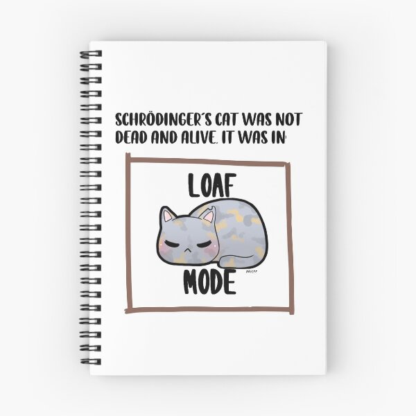 Item preview, Schrodinger's Cat In Loaf Mode designed and sold by Serotonin4u.