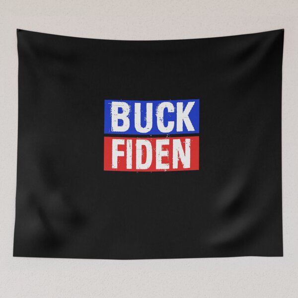 Item preview, Buck Fiden funny anti biden designed and sold by riimshop.