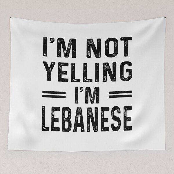 Item preview, I'm Not Yelling I'm LEBANESE - Funny LEBANESE designed and sold by YukiShop.