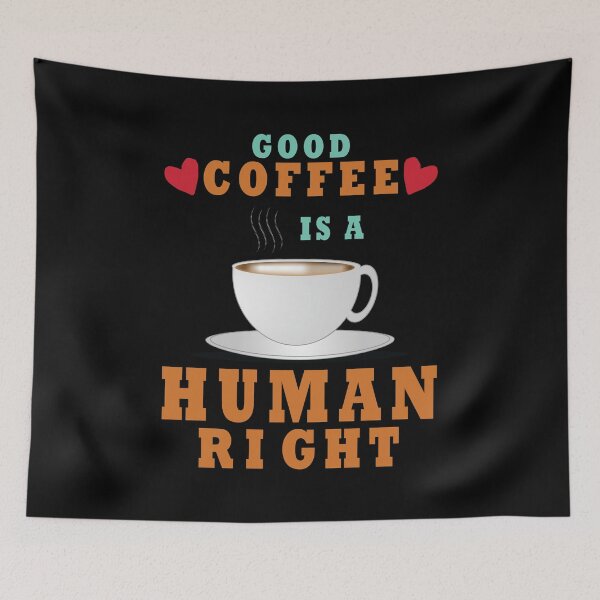 Item preview, Good Coffee Is A Human Right designed and sold by amishacreates.