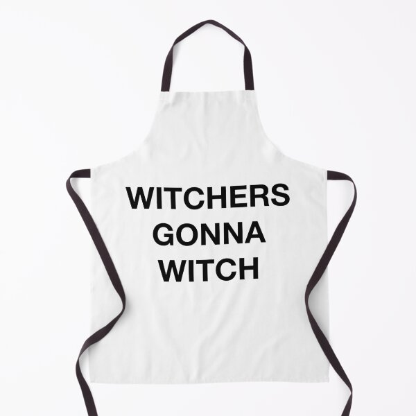 Item preview, WITCHERS GONNA WITCH designed and sold by SprayandPray69.
